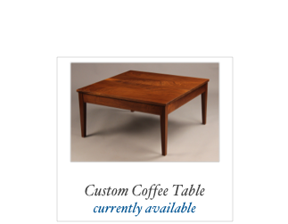 ￼

Custom Coffee Table 
currently available